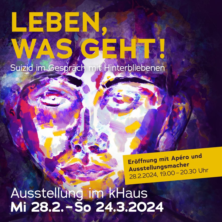 Ausstellung «Leben, was geht! Suizid im Gespräch mit Hinterbliebenen.»